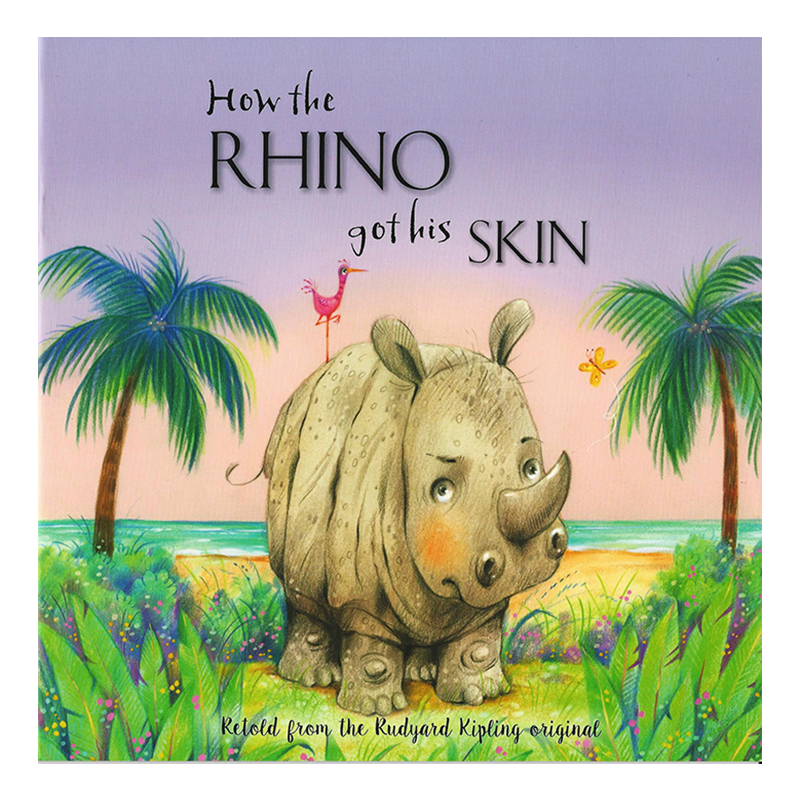 Learning is Fun. RUDYARD KIPLING STORYBOOKHOW THE RHINO GOT HIS SKIN