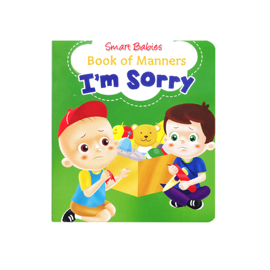 Learning is Fun. SMART BABIES BOOK OF MANNERS-I'M SORRY Learning is Fun. SMART BABIES BOOK OF MANNERS-I'M SORRY
