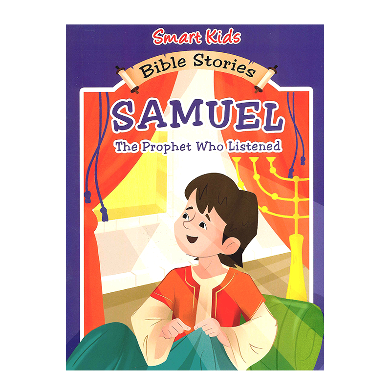 Learning is Fun. SMART KIDS BIBLE STORIESSAMUEL THE PROPHET WHO LISTENED