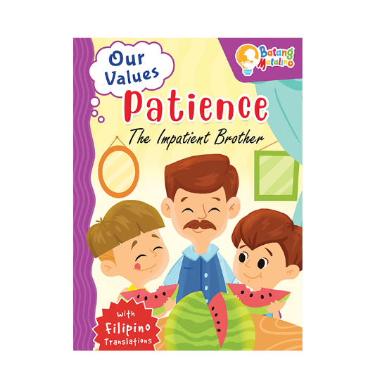 Picture of BATANG MATALINO OUR VALUES-PATIENCE (THE IMPATIENT BROTHER)