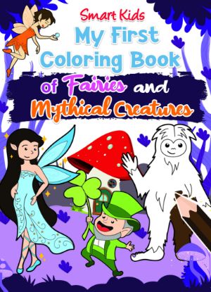 Picture of SMART KIDS MY FIRST COLORING BOOK OF FAIRIES AND MYTHICAL CREATURES