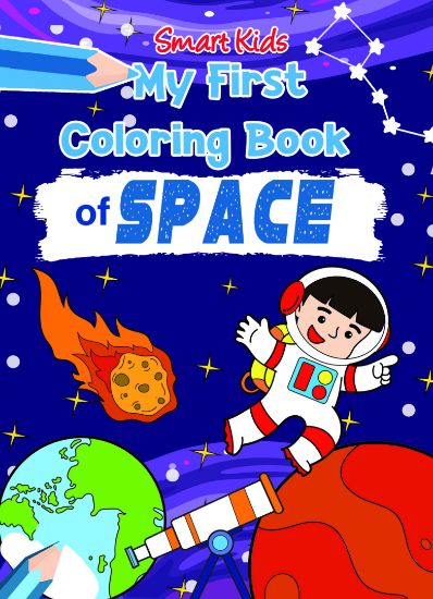Picture of SMART KIDS MY FIRST COLORING BOOK OF SPACE