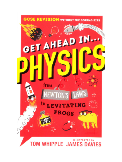 Picture of GET AHEAD IN PHYSICS FROM NEWTON'S LAWS TO LEVITATING FROGS