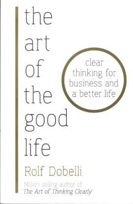 Picture of THE ART OF THE GOOD LIFE-ROLF DOBELLI
