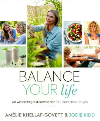 Picture of BALANCE YOUR LIFE-AMELIE KHELLAF-GOVETT & JODIE KIDD
