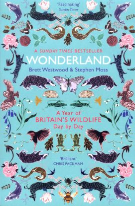 Picture of WONDERLAND-A YEAR OF BRITAIN'S WILDLIFE DAY BY DAY-CHRIS PACKHAM