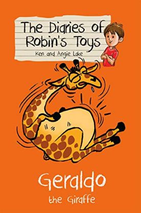 Picture of THE DIARIES OF ROBIN'S TOYS-GERALDO THE GIRAFFE BY KEN AND ANGIE LAKE